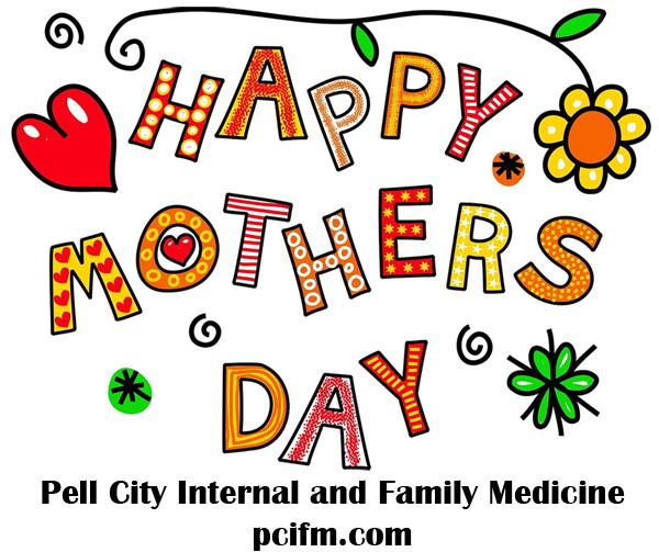 Pell City Internal and Family Medicine would like to wish you a Happy Mother's Day 2016! PCIFM has two convenient locations to serve you | 205.884.9000